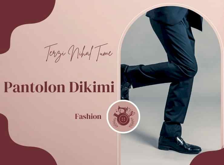 Pantolon Dikimi